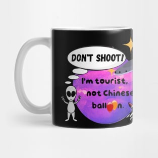 Don't shoot! I'm a tourist from outer space Mug